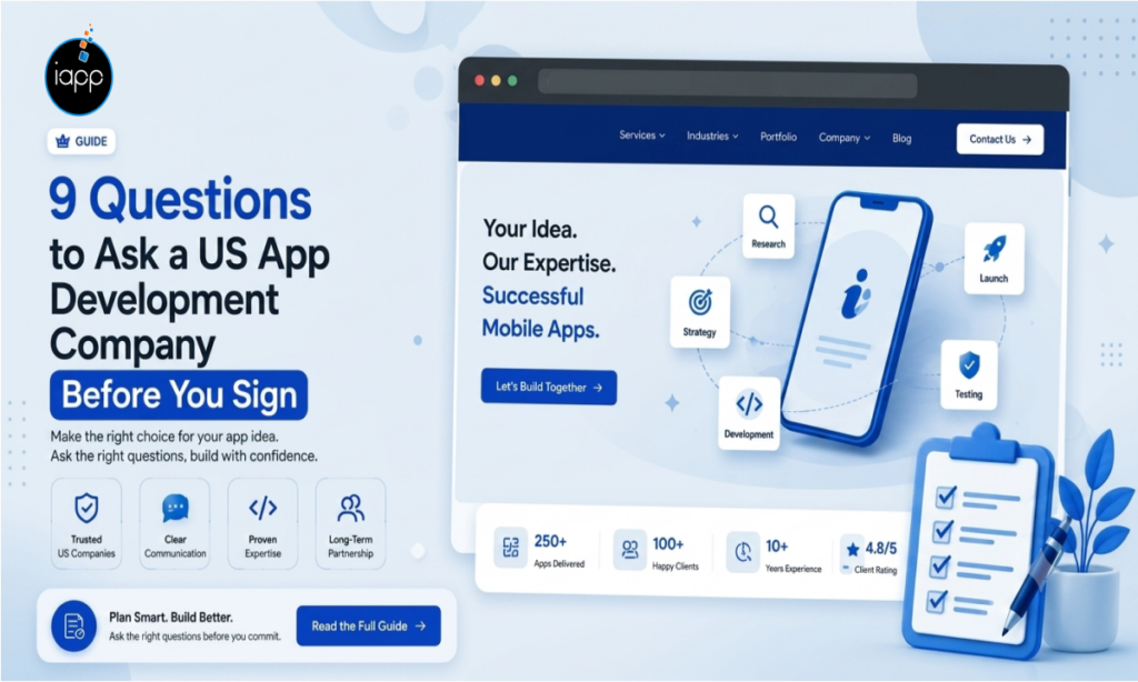 9 Questions to Ask a US App Development Company Before You Sign